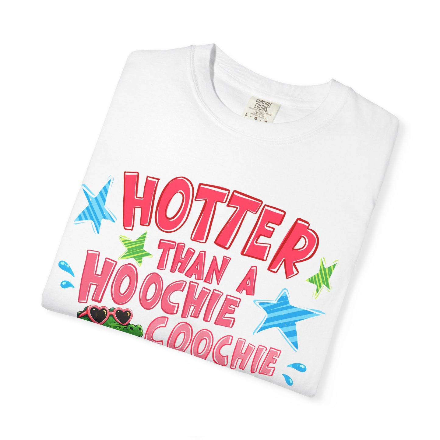 Hotter Than a Hoochie Coochie T-Shirt