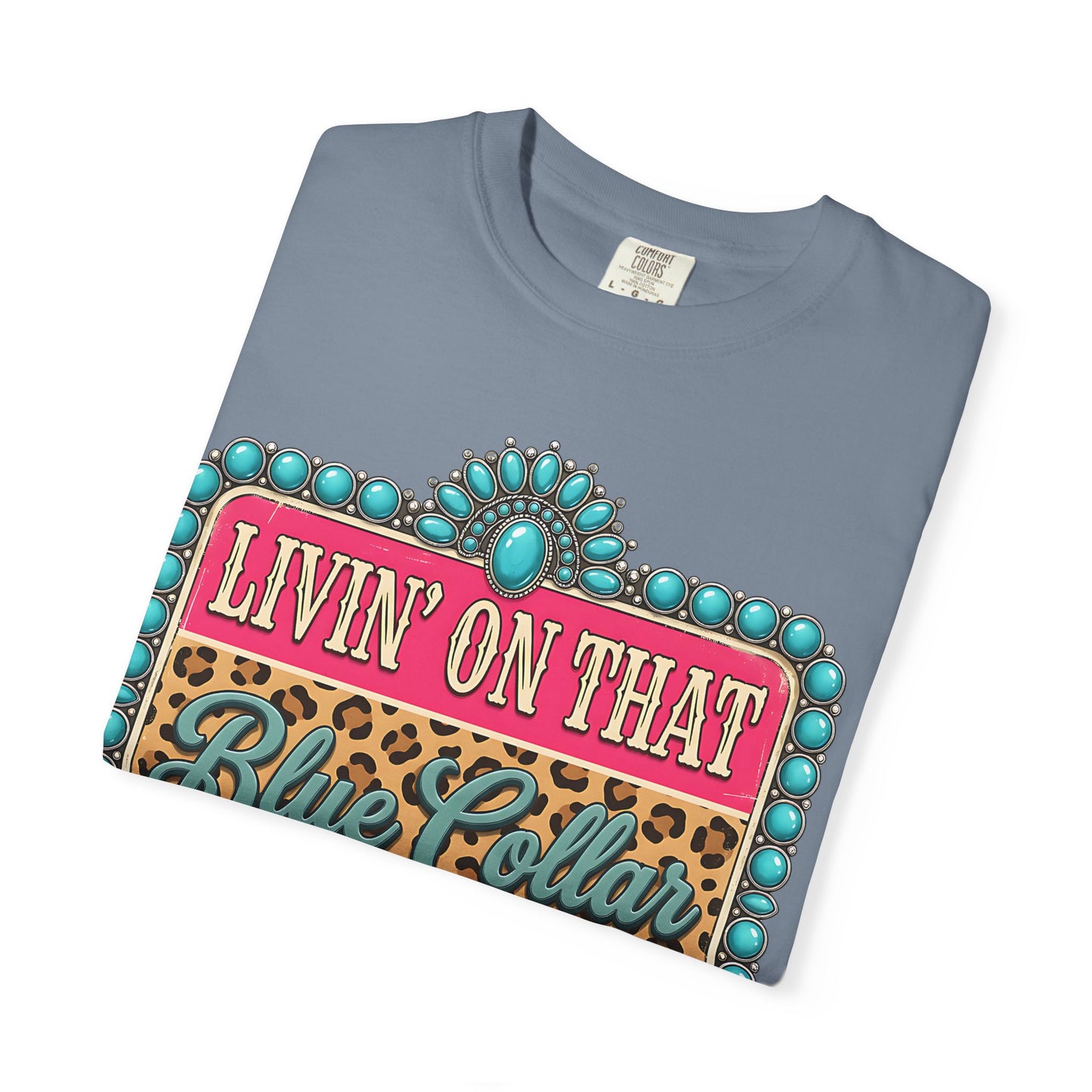 Livin' On That Blue Collar Dollar T-Shirt