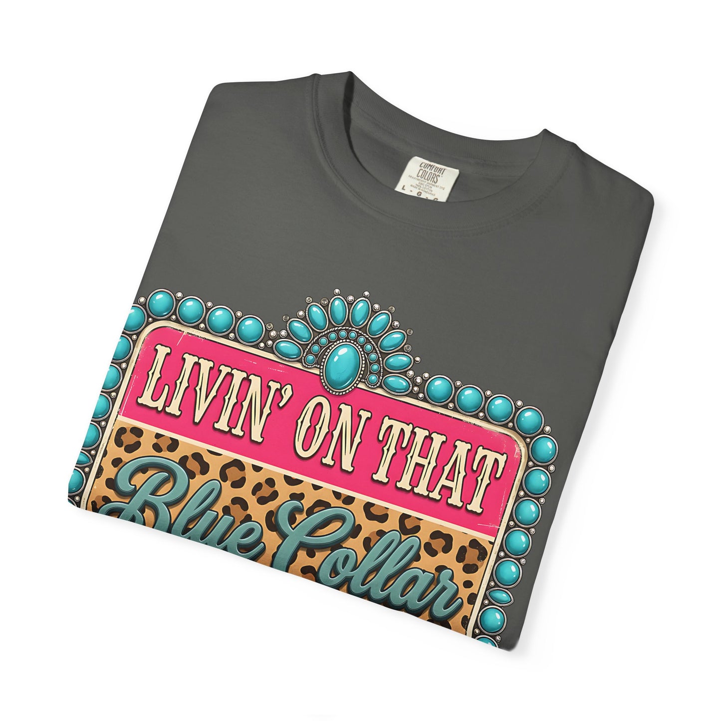 Livin' On That Blue Collar Dollar T-Shirt