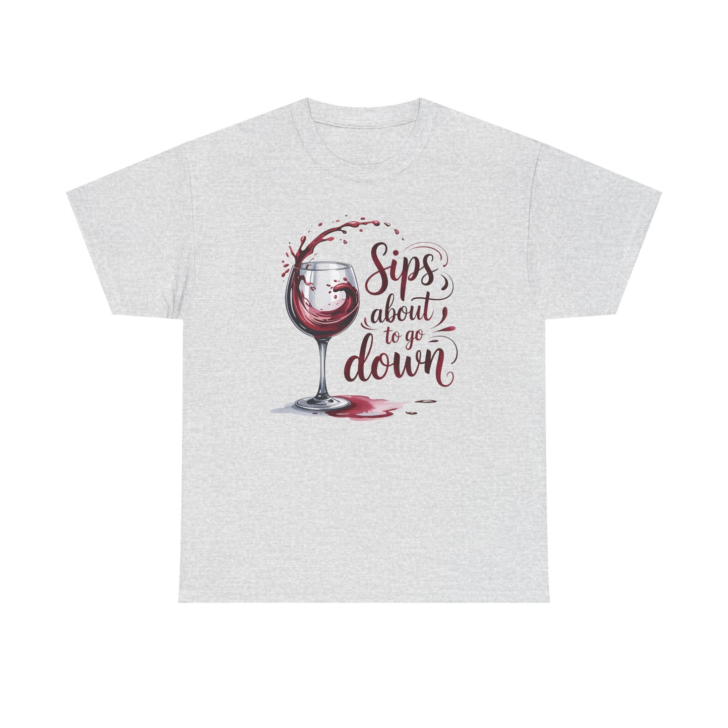 Sips About to Go Down Tee