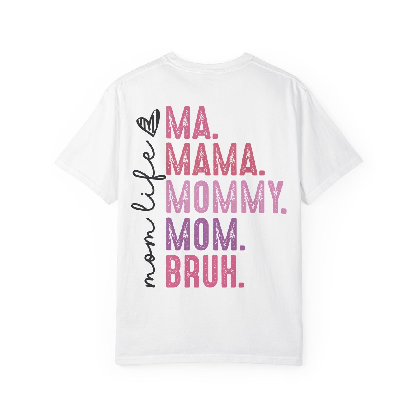 BRUH. Mom Life Graphic Tee —'Proudly Known As Mom'