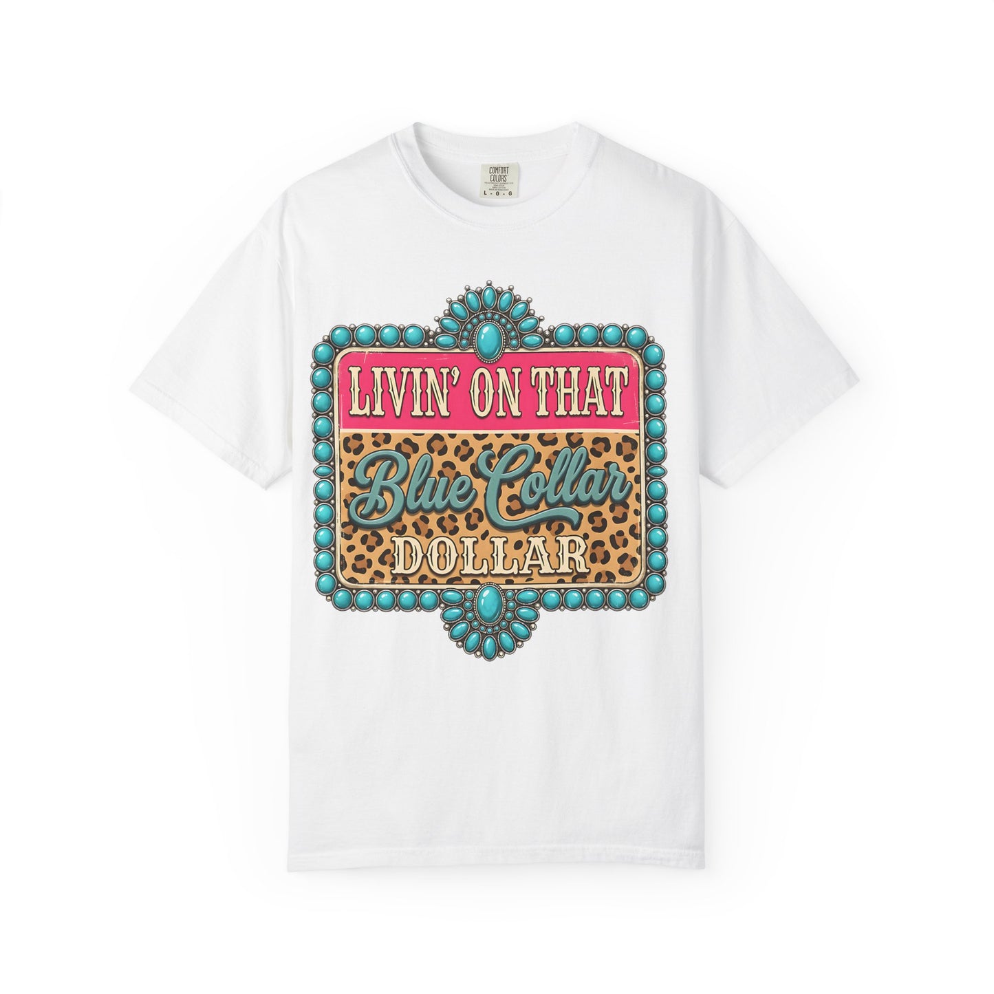 Livin' On That Blue Collar Dollar T-Shirt