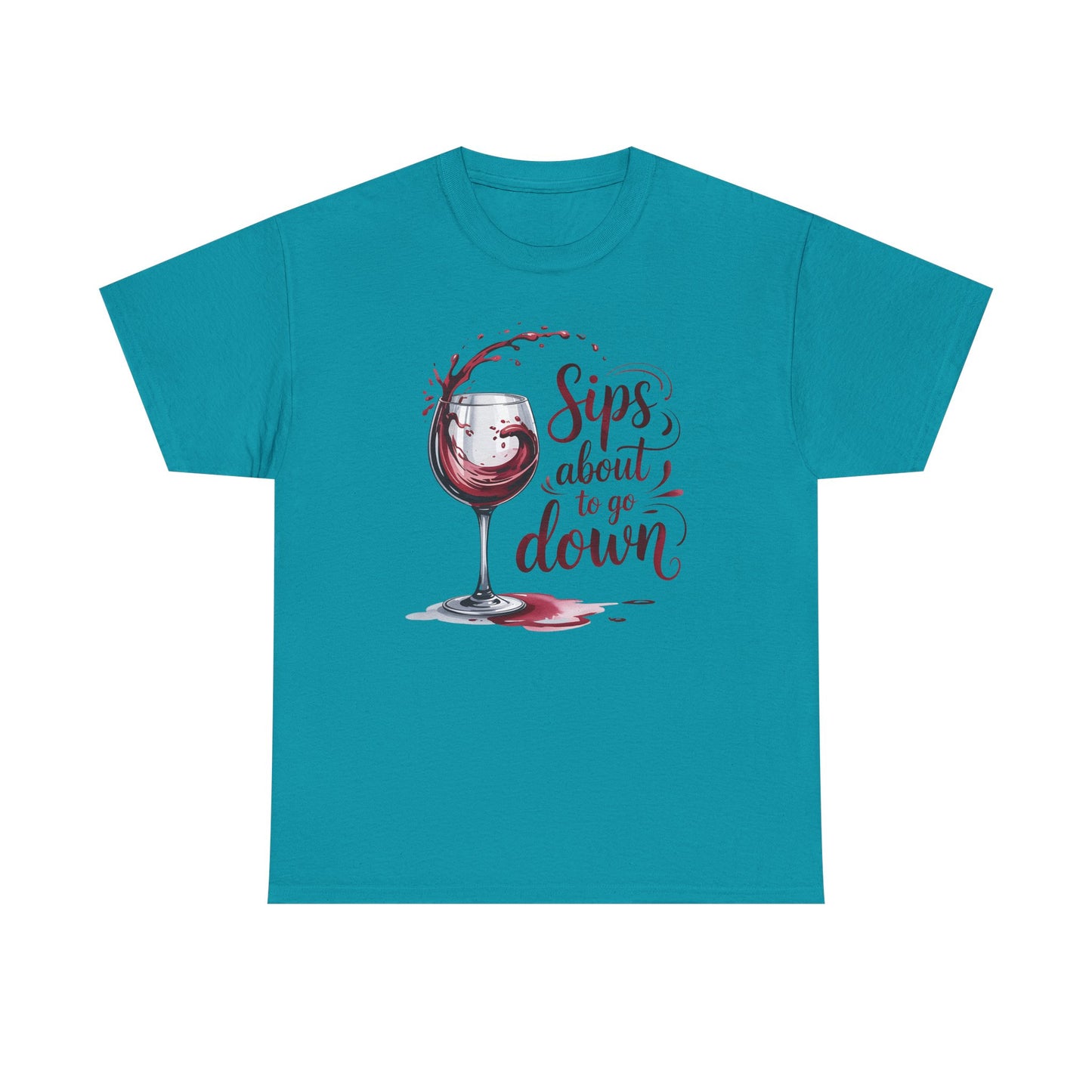 Sips About to Go Down Tee