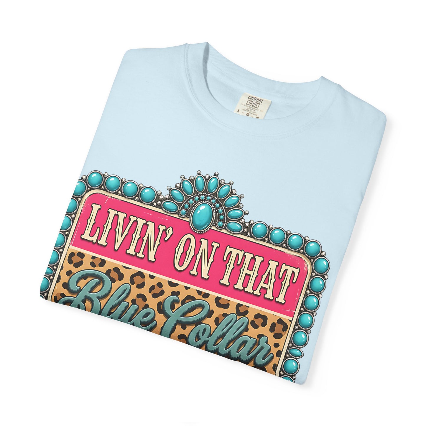 Livin' On That Blue Collar Dollar T-Shirt