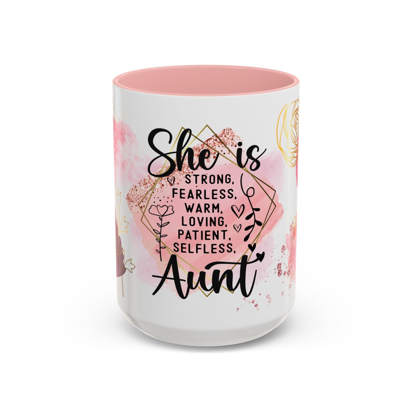 She is an Aunt Coffee Mug – "Strong, Fearless, Warm, Loving" Accent Mug (15oz)