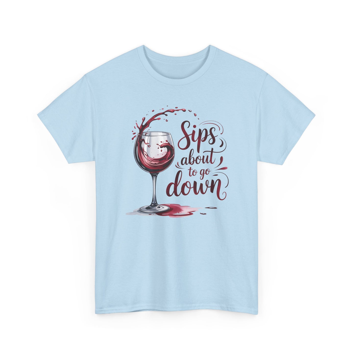Sips About to Go Down Tee