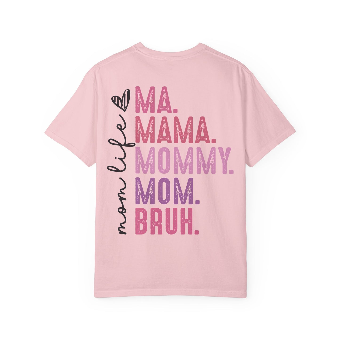 BRUH. Mom Life Graphic Tee —'Proudly Known As Mom'