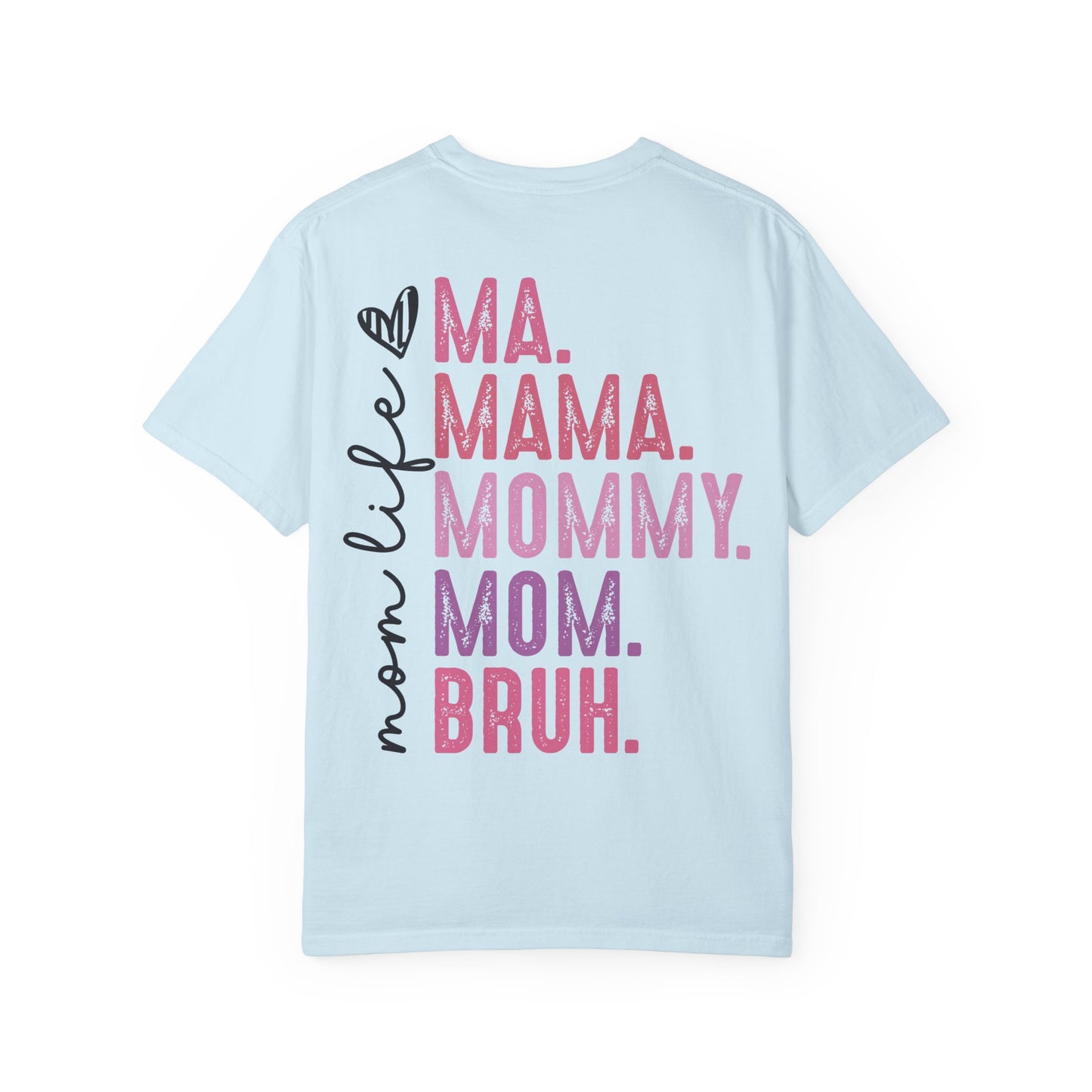 BRUH. Mom Life Graphic Tee —'Proudly Known As Mom'