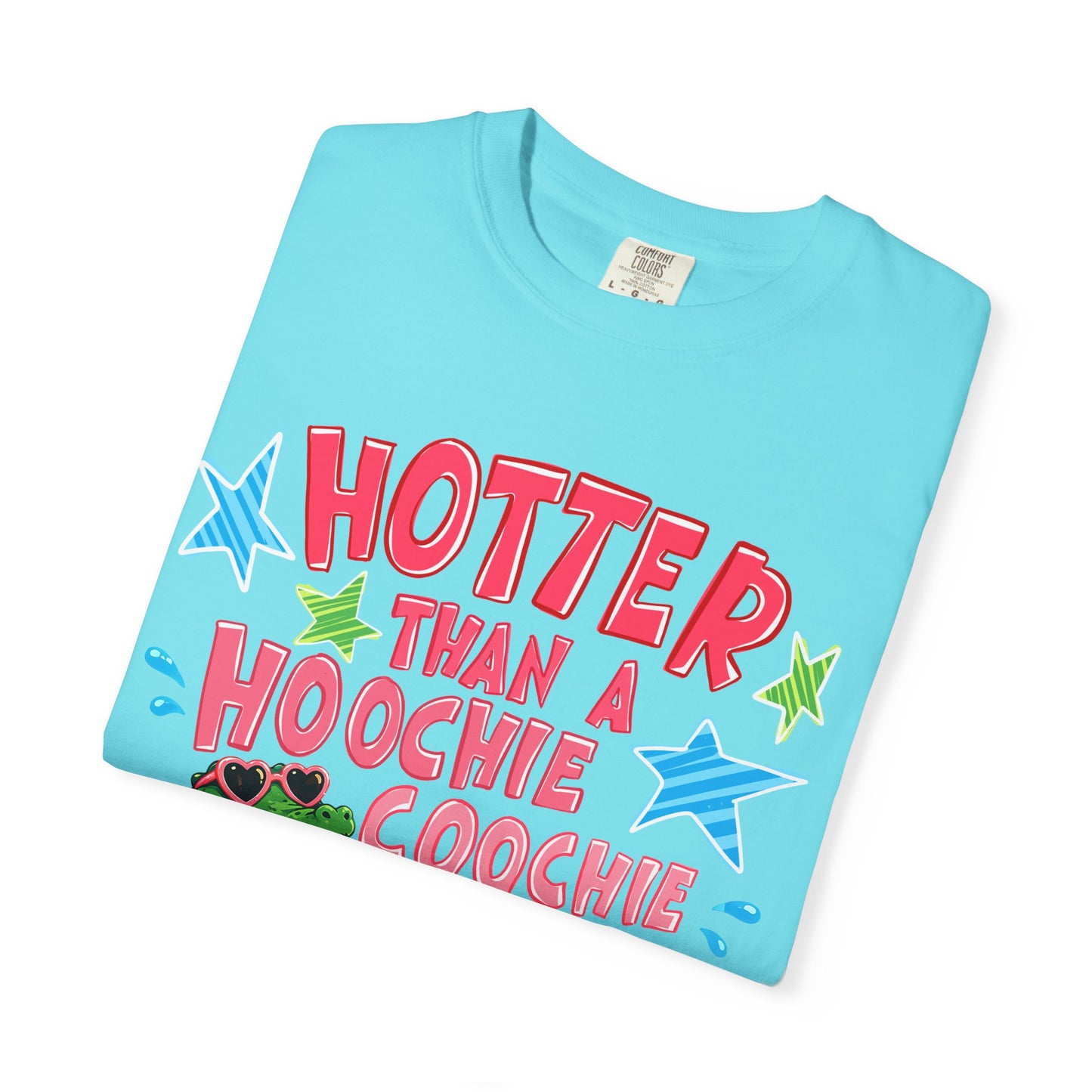 Hotter Than a Hoochie Coochie T-Shirt