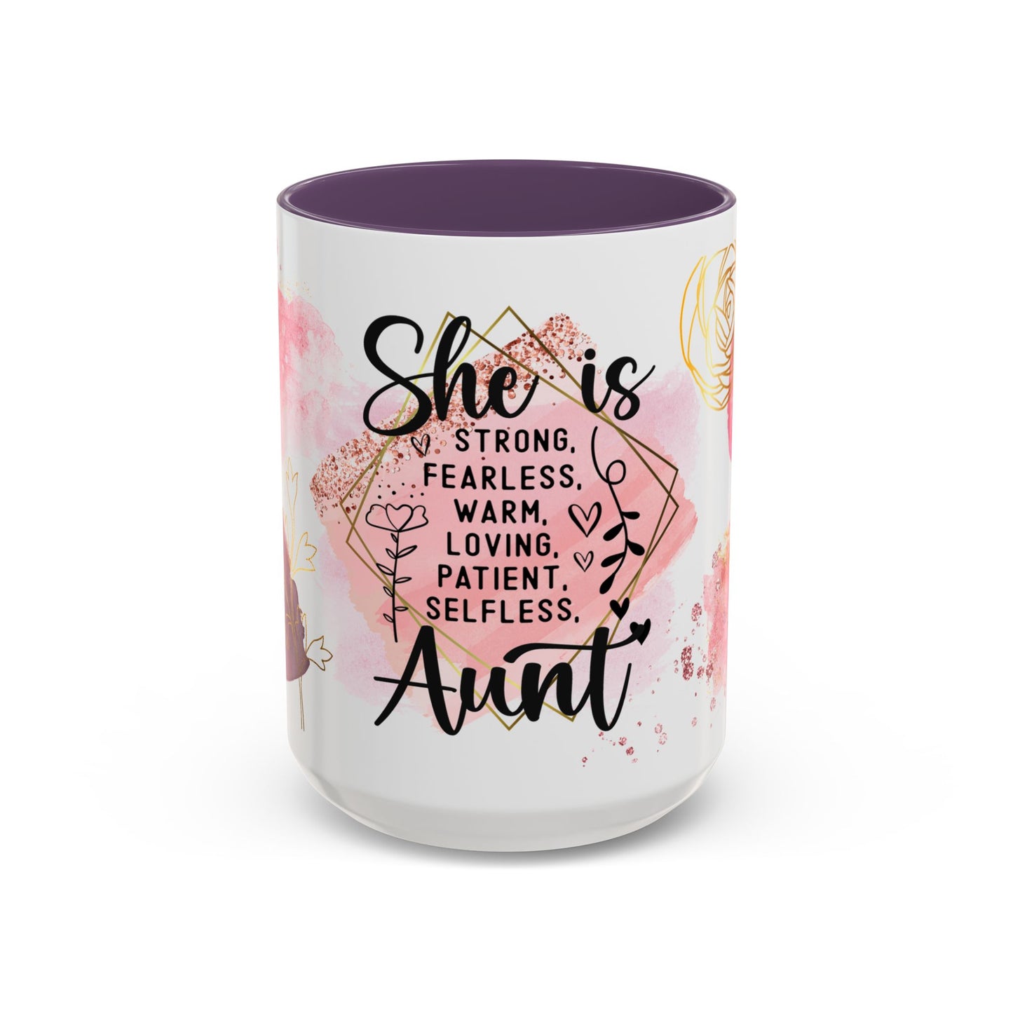 She is an Aunt Coffee Mug – "Strong, Fearless, Warm, Loving" Accent Mug (15oz)