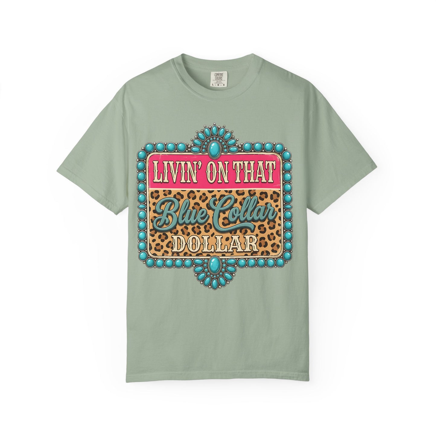 Livin' On That Blue Collar Dollar T-Shirt