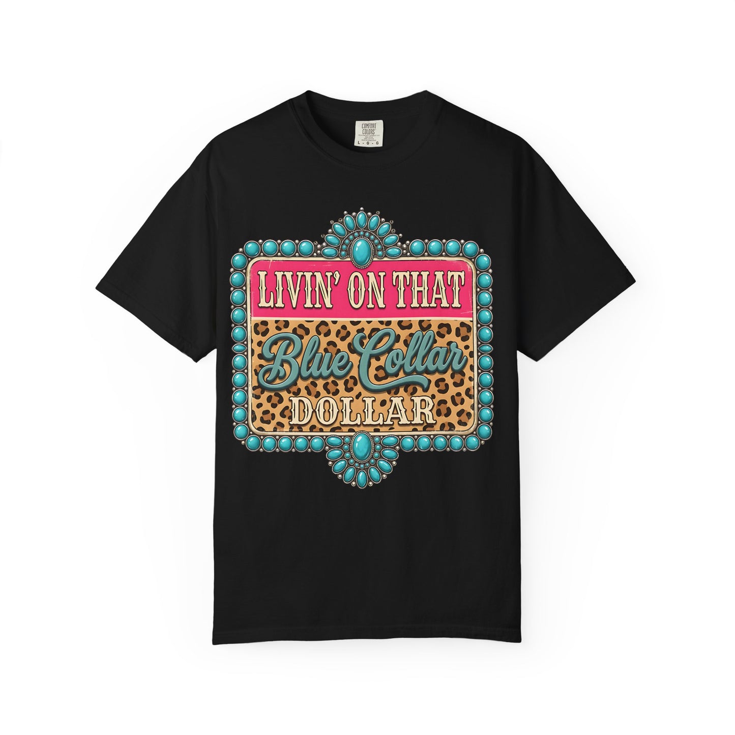 Livin' On That Blue Collar Dollar T-Shirt