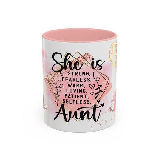 Aunt Coffee Mug — "She is Strong, Fearless, Warm, Loving, Patient, Selfless" Floral Accent 11oz