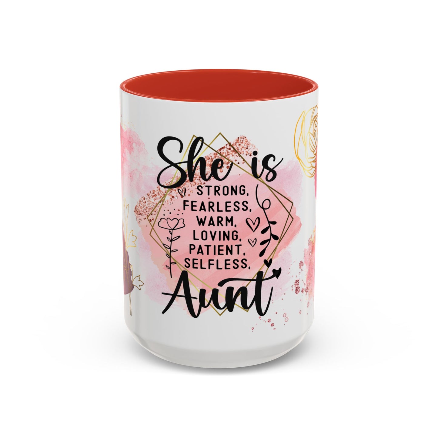 She is an Aunt Coffee Mug – "Strong, Fearless, Warm, Loving" Accent Mug (15oz)