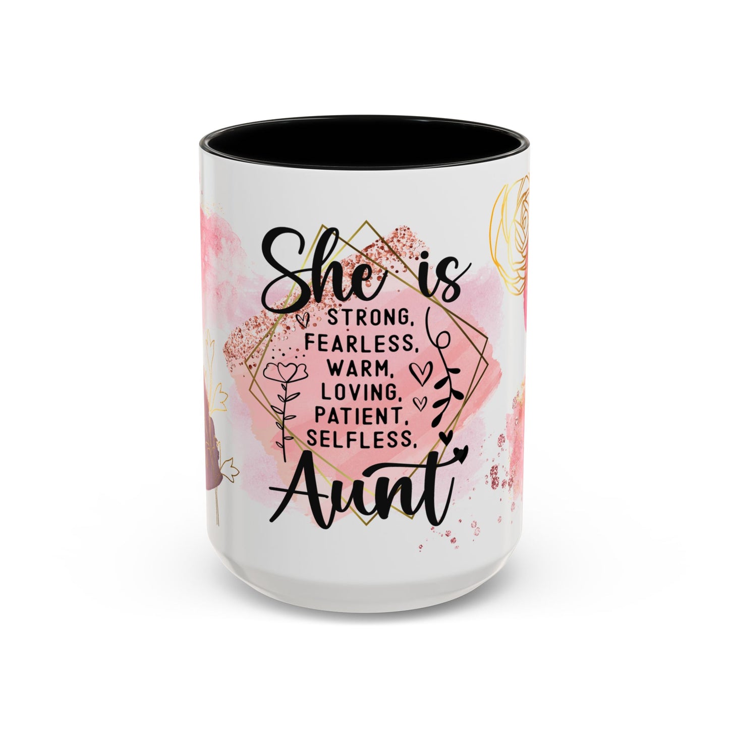 She is an Aunt Coffee Mug – "Strong, Fearless, Warm, Loving" Accent Mug (15oz)
